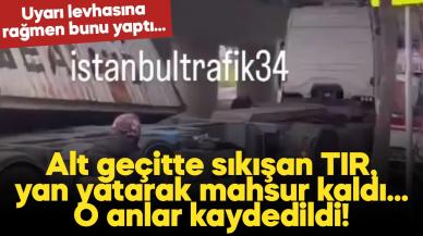 Alt geçitte sıkışan TIR yan yatarak mahsur kaldı