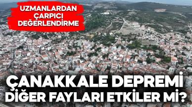 Çanakkale depremi diğer fayları etkiler mi? Uzmanlar açıkladı