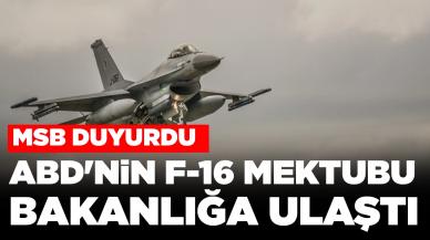 MSB duyurdu: ABD'nin F-16 mektubu bakanlığa ulaştı