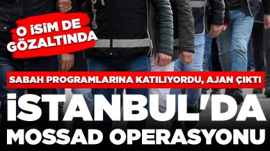 İstanbul'da MOSSAD operasyonu! Sabah programlarına çıkan özel dedektif ajan çıktı