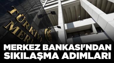 Merkez Bankası'ndan sıkılaşma adımları