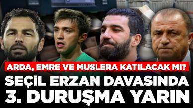 Seçil Erzan davasında 3. duruşma yarın: Arda, Emre ve Muslera katılacak mı?