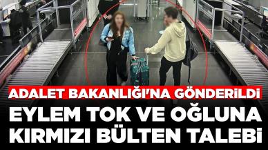 Mısır'a kaçan Eylem Tok ve oğluna kırmızı bülten talebi: Adalet Bakanlığı'na gönderildi