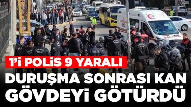 Duruşma sonrası kan gövdeyi götürdü: 1’i polis 9 yaralı