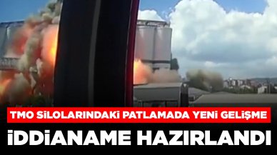 TMO silolarındaki patlamada yeni gelişme: İddianame hazırlandı