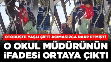 Otobüste yaşlı çifti acımasızca darp etmişti: Okul müdürünün ifadesi ortaya çıktı