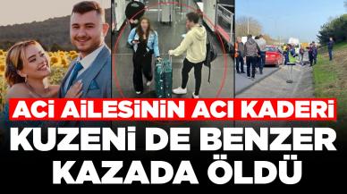 Aci ailesinin acı kaderi: Murat Aci'nin kuzeni de benzer kazada öldü