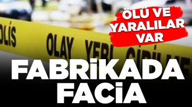 Fabrikada sanayi tüpü patladı: 2 ölü, yaralılar var