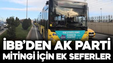 İBB’den AK Parti’nin İstanbul Mitingi için ek seferler