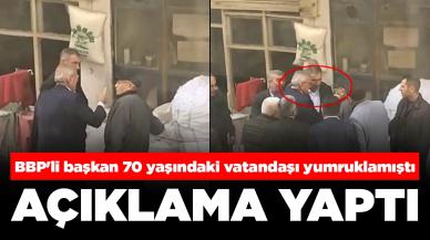 BBP'li başkan 70 yaşındaki vatandaşı yumruklamıştı! Kendisini böyle savundu