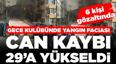 Gece kulübünde yangın faciası: 29 kişi hayatını kaybetti