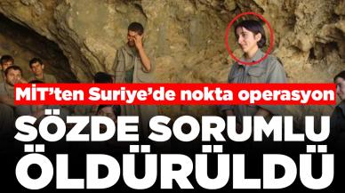 MİT'ten Suriye'de nokta operasyon: Sözde sorumlu öldürüldü