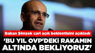 Bakan Şimşek'in cari açık beklentisi: 'Bu yıl OVP'deki rakamın altında bekliyoruz'