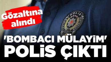 'Bombacı Mülayim' polis çıktı: Gözaltına alındı