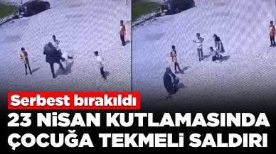 23 Nisan kutlamasında çocuğa tekmeli saldırı: Belediye personeli serbest kaldı