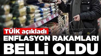 Enflasyon rakamları açıklandı