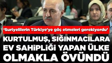 TBMM Başkanı Kurtulmuş, sığınmacılara ev sahipliği yapan ülke olmakla övündü: Suriyelilerin Türkiye'ye göç etmeleri gerekiyordu