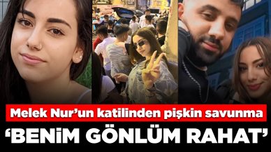 17 yaşındaki Melek Nur’u yılbaşı gecesi öldüren katilden pişkin savunma: 'Benim gönlüm rahat'