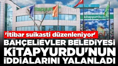 Bahçelievler Belediyesi, Kitapyurdu'nun iddialarını yalanladı: 'İtibar suikasti düzenleniyor'