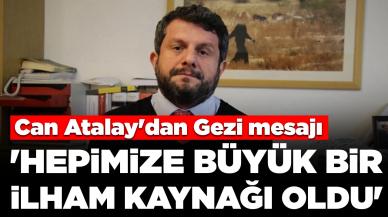 Can Atalay'dan Gezi'nin 11'inci yılına ilişkin mesaj: 'Hepimize büyük bir ilham kaynağı oldu'