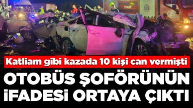 Katliam gibi kazada 10 kişi can vermişti: Otobüs şoförünün ifadesi ortaya çıktı