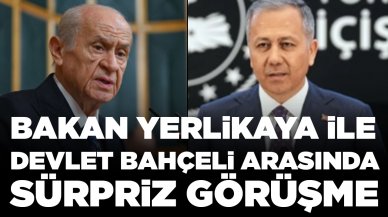 Bakan Yerlikaya ile Devlet Bahçeli arasında sürpriz görüşme