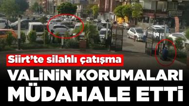 Siirt'te silahlı çatışmaya valinin korumaları müdahale etti