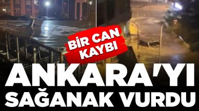 Ankara'yı sağanak vurdu, cadde ve sokaklar göle döndü: 1 kişi hayatını kaybetti