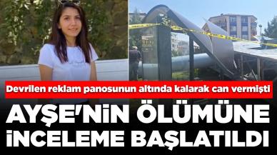 Devrilen reklam panosunun altında kalarak can vermişti: Ayşe'nin ölümüne inceleme başlatıldı