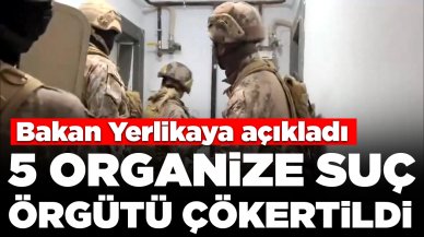 Bakan Yerlikaya paylaştı! 4 ilde 5 suç örgütü çökerildi: Çok sayıda gözaltı var