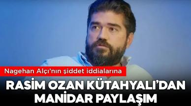 Rasim Ozan Kütahyalı'dan eski eşi Nagehan Alçı'nın "şiddet" iddialarına manidar gönderme!