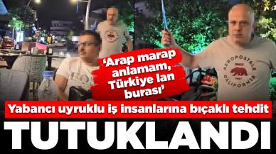 Elinde bıçakla yabancı uyruklu iş insanlarını tehdit etti, tutuklandı