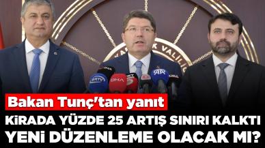 Kirada yüzde 25 artış sınırı kalktı, yeni düzenleme olacak mı? Bakan Tunç'tan yanıt