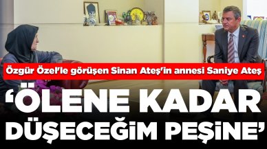 Özgür Özel, Sinan Ateş'in ailesi ile bir araya geldi: 'Ölene kadar düşeceğim peşine'