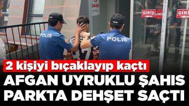 Afgan uyruklu şahıs parkta dehşet saçtı: 2 kişiyi bıçaklayıp kaçtı