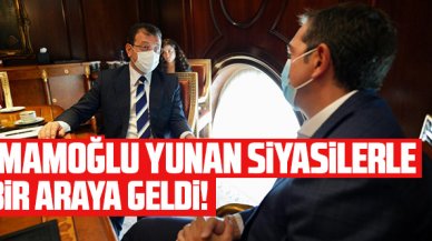 Ekrem İmamoğlu Yunan siyasetinin önemli isimleri ile bir araya geldi