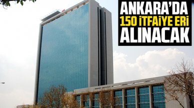 Ankara Büyükşehir Belediyesi 150 İtfaiye Eri alıyor