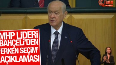 MHP Genel Başkanı Devlet Bahçeli'den 'erken seçim' açıklaması: 2023'ü işaret etti