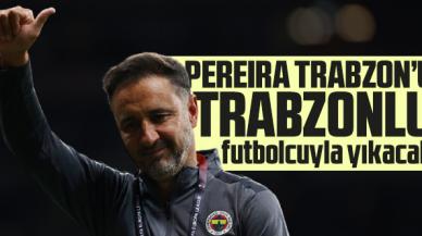 Vitor Pereira Trabzonspor'u Trabzonlu futbolcusuyla yıkacak