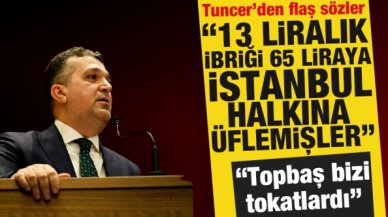 Yavuz Selim Tuncer: 13 liralık ibriği 65 liraya üflemişler!