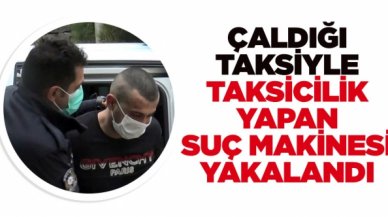 Yolcuyken çaldığı taksiyle 3 gün taksicilik yaptı, nefes kesen kovalamaca sonucu yakalandı