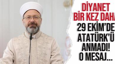 Diyanet yine 29 Ekim'de Atatürk'ü anmadı!