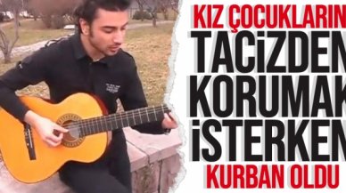 Haydarcan Kılıçdoğan iki kız çocuğunu tacizden kurtarırken öldürüldü