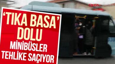 'Tıka basa' dolu minibüslerde kapı açık yolculuk tehlike saçıyor