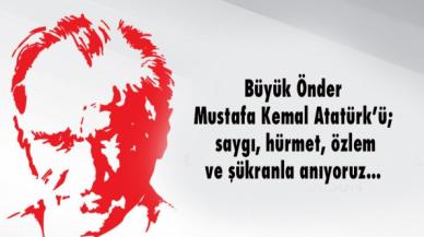 Büyük Atam ruhun şad olsun