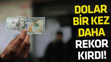 Yükseliş durdurulamıyor... Dolar yine rekor kırdı!