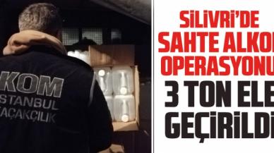 Silivri'de sahte alkol operasyonu: 3 ton ele geçirildi