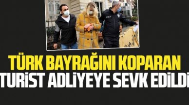 Beyoğlu'nda Türk bayrağını koparan turist, adliyeye sevk edildi