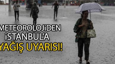 Meteorolojiden İstanbul'a yağış uyarısı