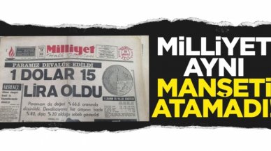 Milliyet 1 dolar 15 lira oldu manşetini bu kez atamadı! Ekonomiye dair tek satır yok